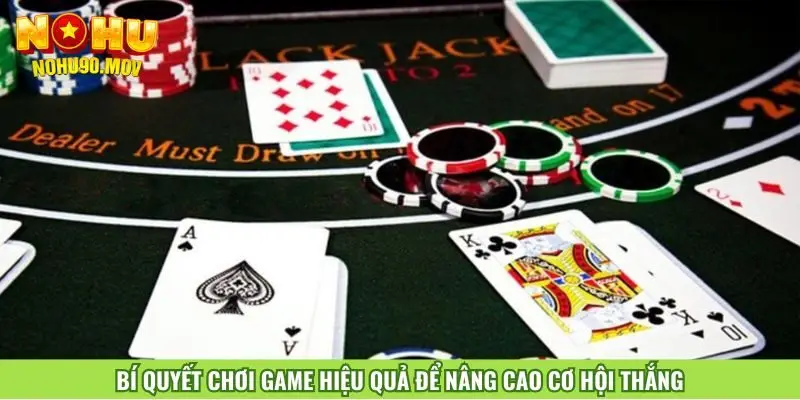 bi-quyet-choi-game-hieu-qua-de-nang-cao-co-hoi-thang