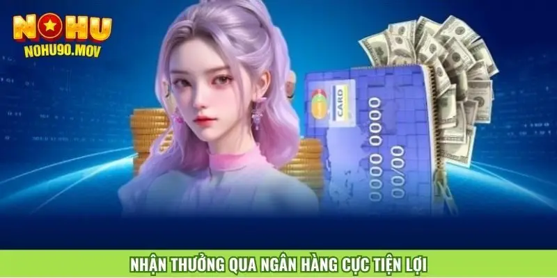 nhan-thuong-qua-ngan-hang-cuc-tien-loi-1