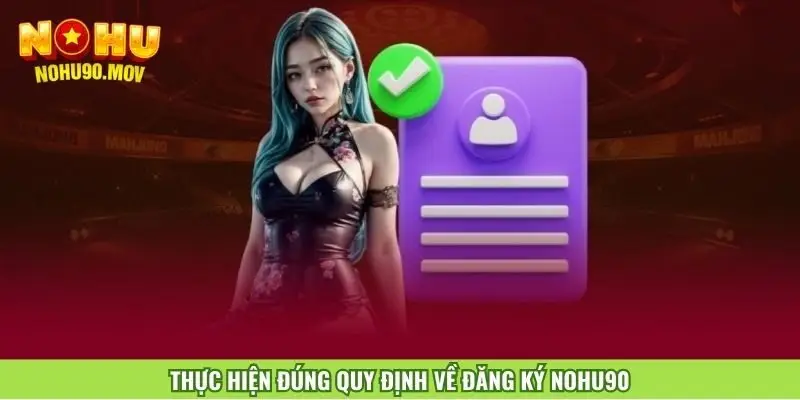 thuc-hien-dung-quy-dinh-ve-dang-ky-nohu90