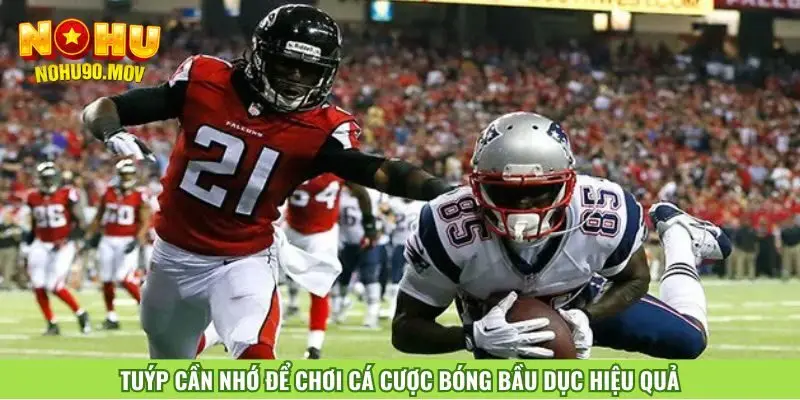 tuyp-can-nho-de-choi-ca-cuoc-bong-bau-duc-hieu-qua